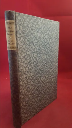H G Wells - The Croquet Player, Chatto & Windus, 1936