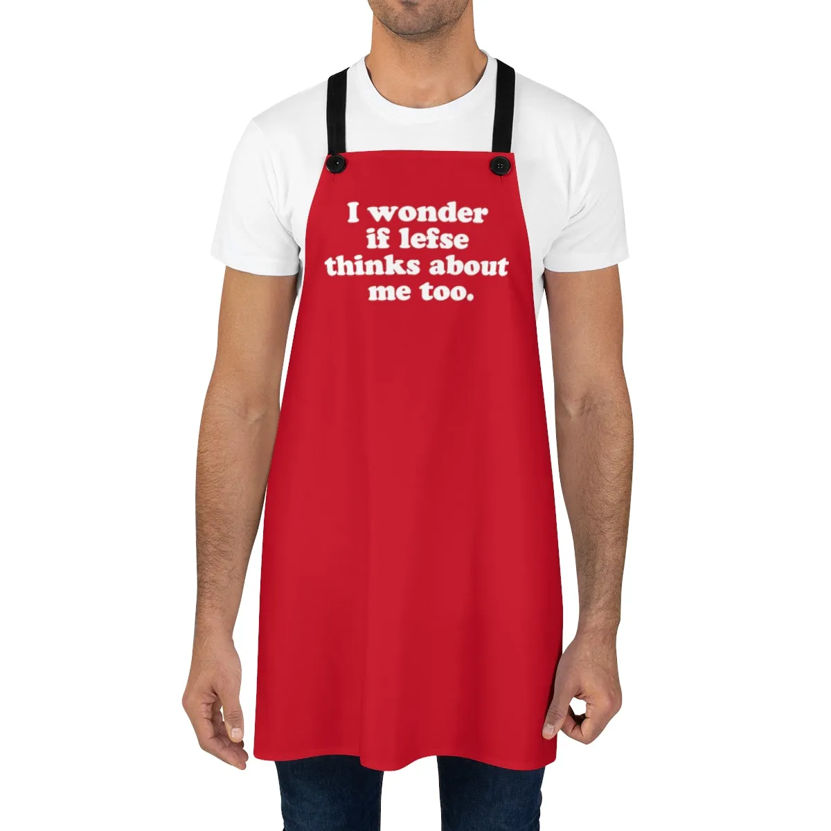 I Wonder If Lefse Thinks About Me Too Apron