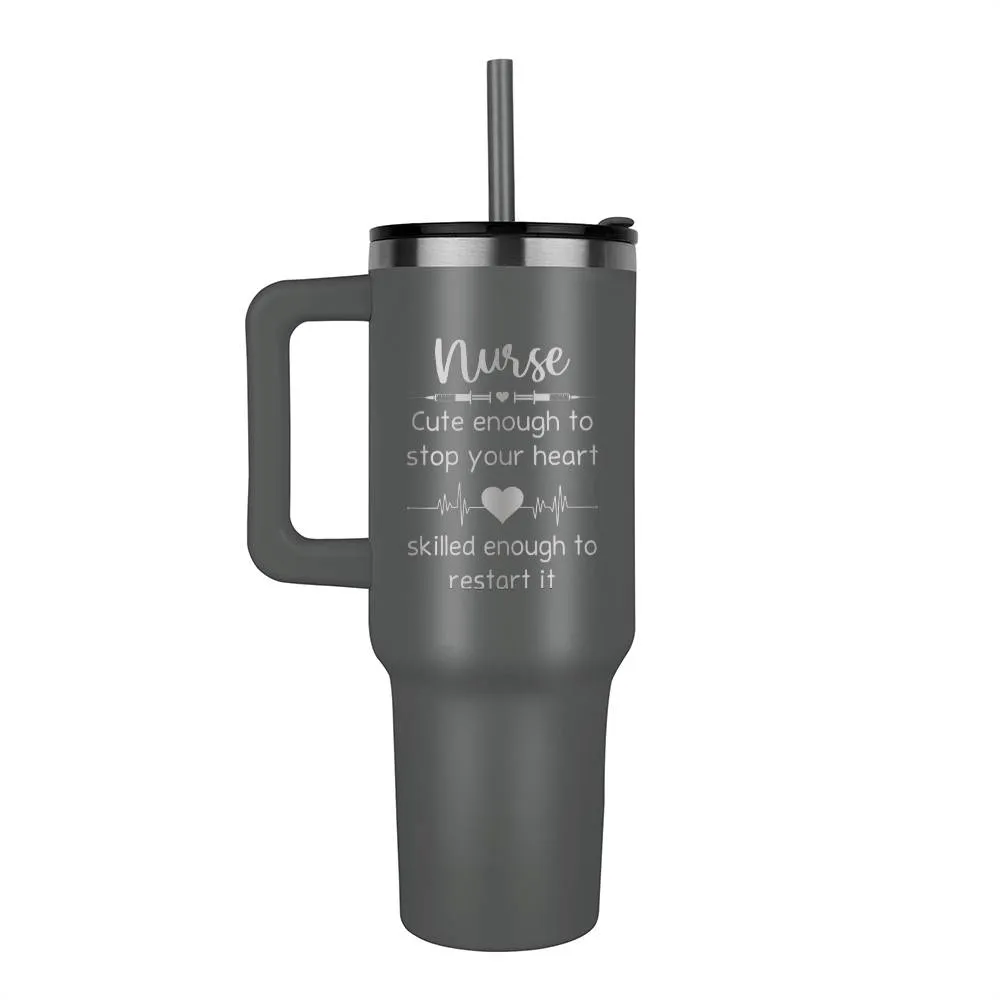 Nurse Cute Enough to Stop Your Heart Tumbler