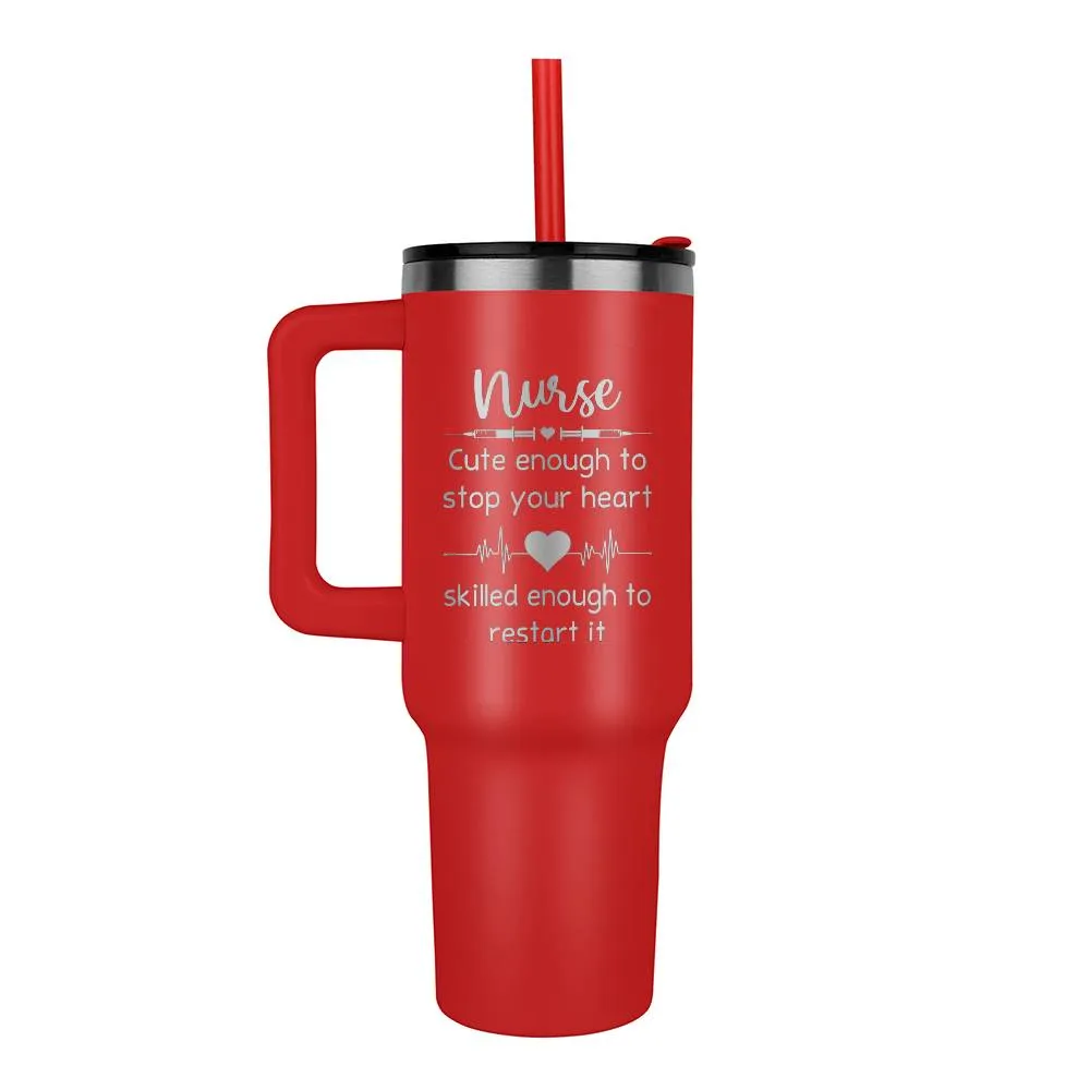 Nurse Cute Enough to Stop Your Heart Tumbler