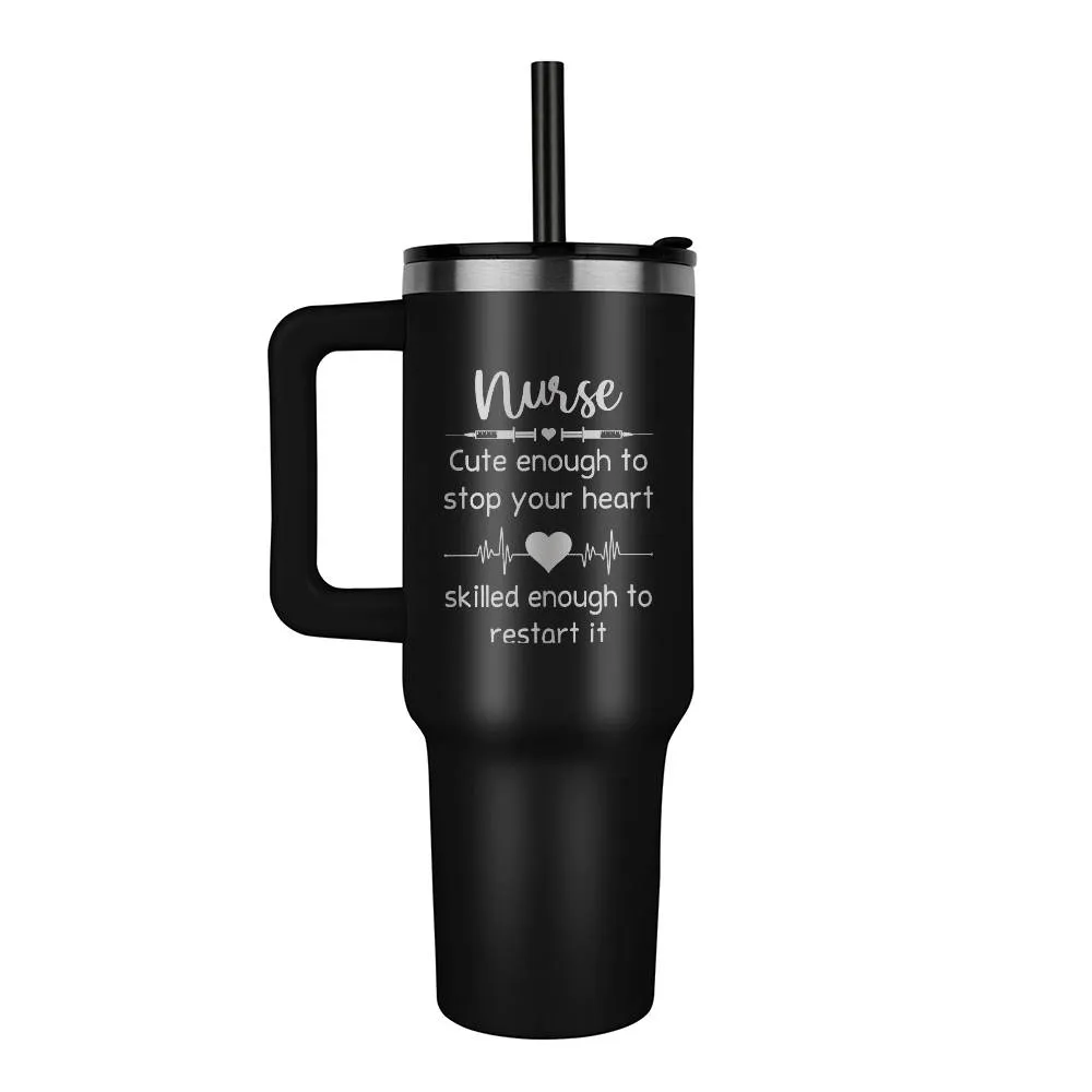 Nurse Cute Enough to Stop Your Heart Tumbler